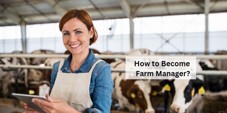 How to Become Farm Manager?