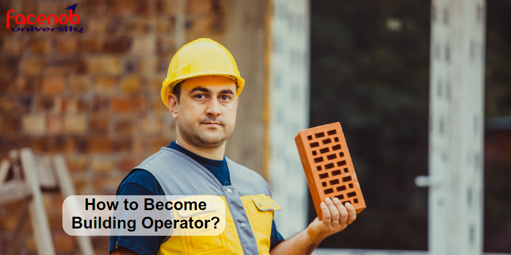 How to Become Building Operator?