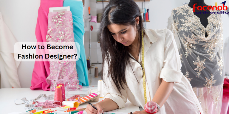 How to Become Fashion Designer?