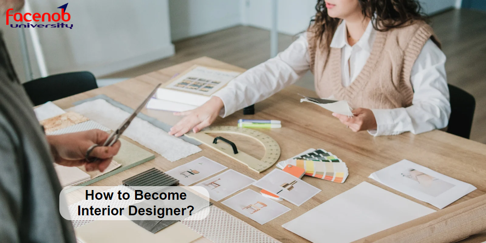 How to Become Interior Designer?