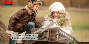 How to Become Landscape Designer?