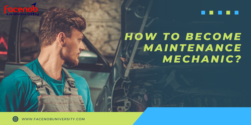 How to Become Maintenance Mechanic?