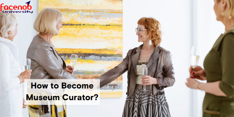 How to Become Museum Curator?