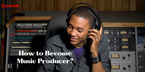 How to Become Music Producer?