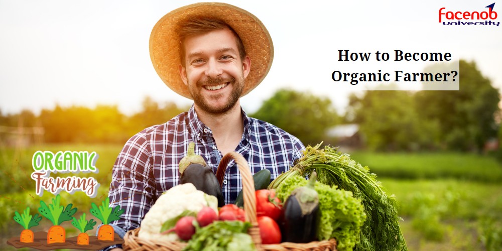 How to Become Organic Farmer?