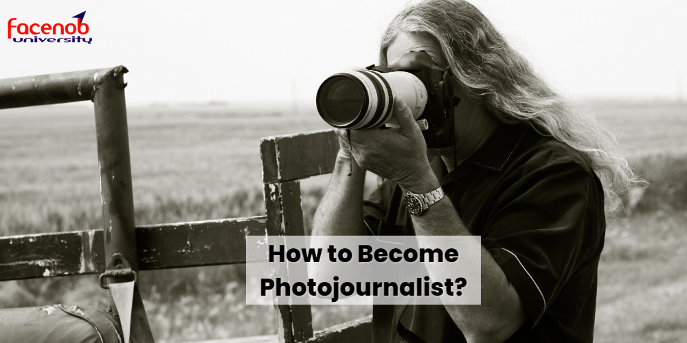 How to Become Photojournalist?