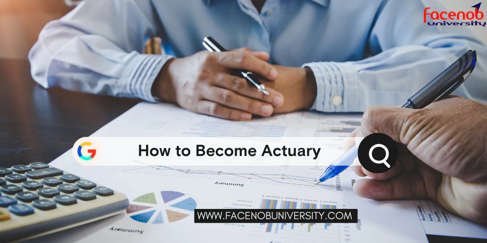 How to Become Actuary