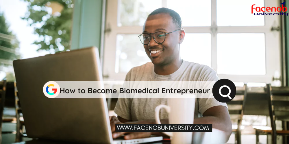 How to Become Biomedical Entrepreneur