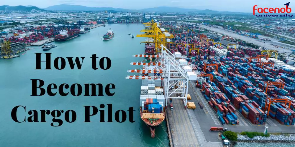 How to Become Cargo Pilot