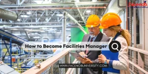 How to Become Facilities Manager