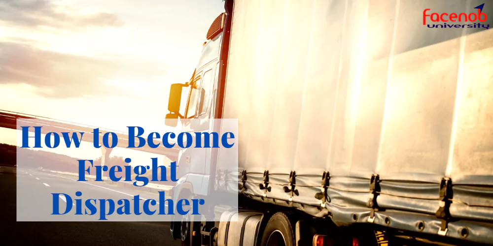 How to Become Freight Dispatcher
