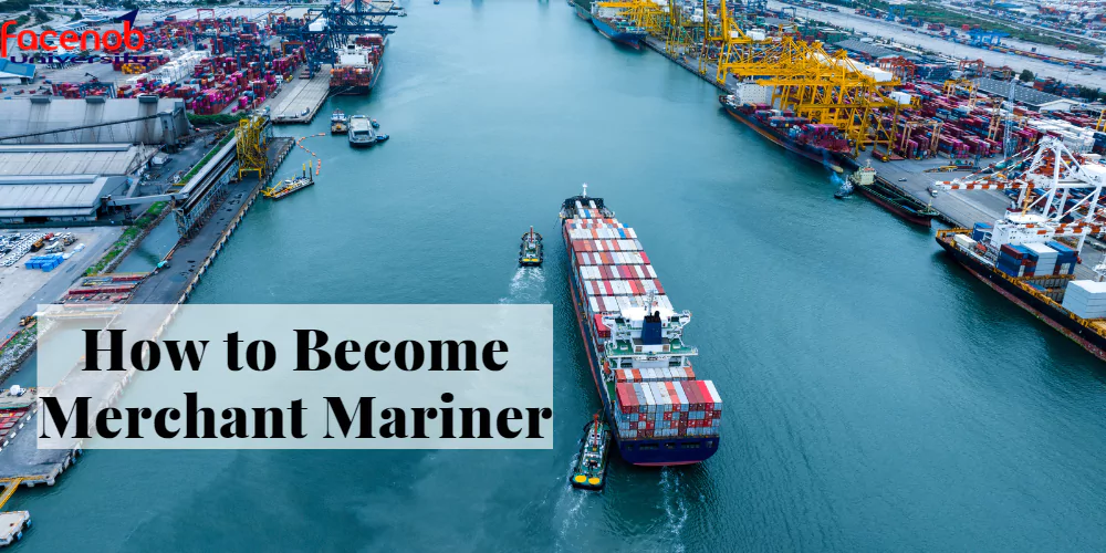 How to Become Merchant Mariner