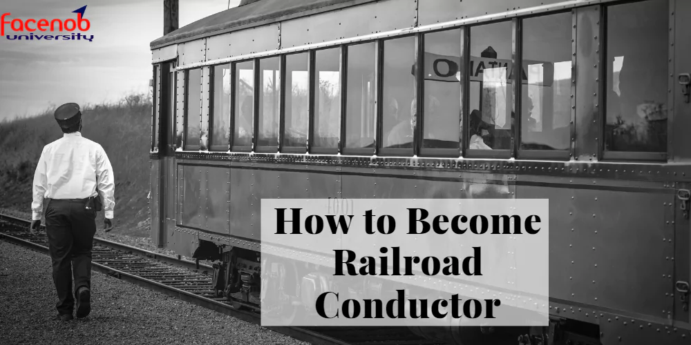How to Become Railroad Conductor