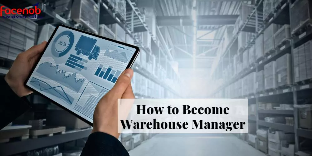 How to Become Warehouse Manager