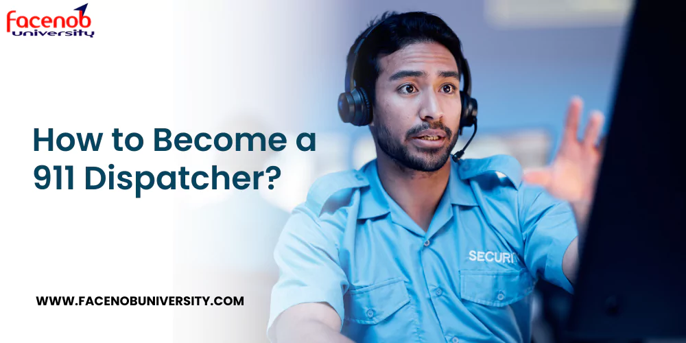 How to Become a 911 Dispatcher?