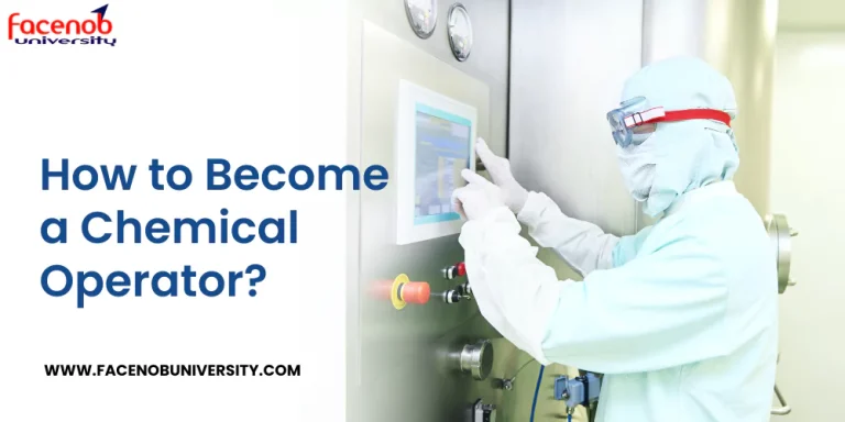 How to Become a Chemical Operator?