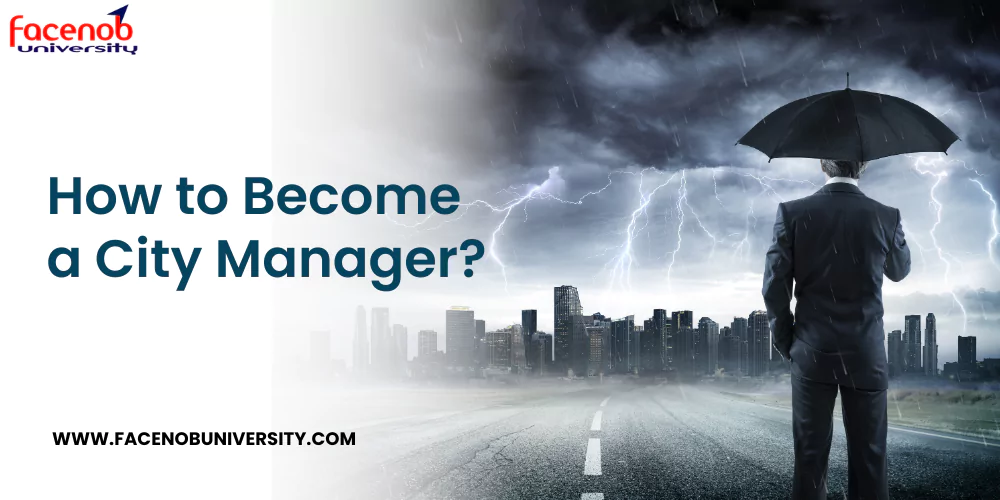 How to Become a City Manager?