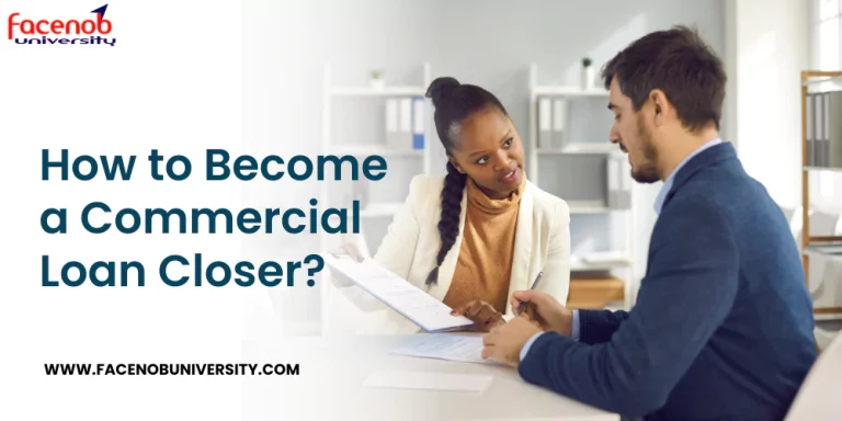 How to Become a Commercial Loan Closer?