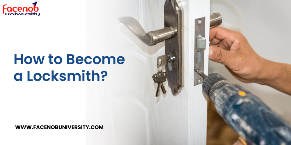 How to Become a Locksmith?