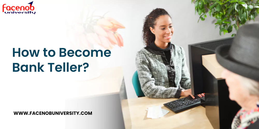 How to Become Bank Teller?