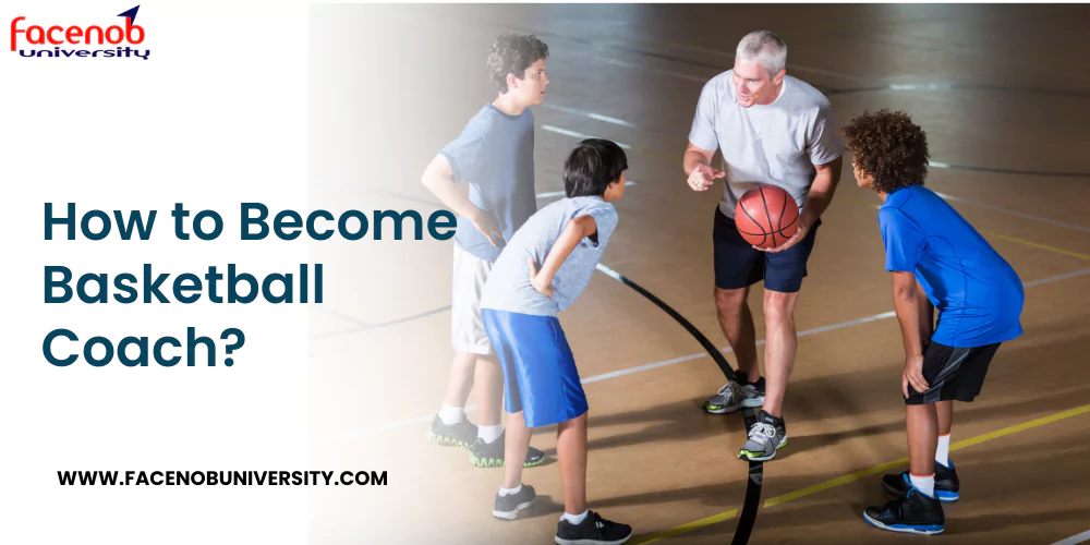 How to Become Basketball Coach