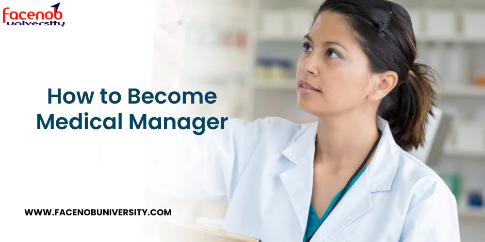 How to Become Medical Manager