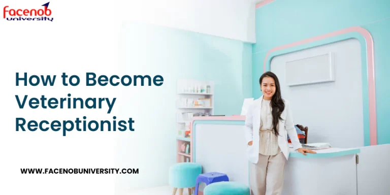 How to Become Veterinary Receptionist?