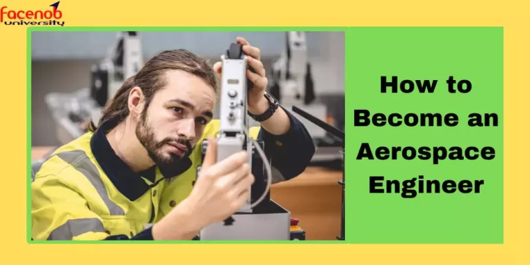 How to Become an Aerospace Engineer?