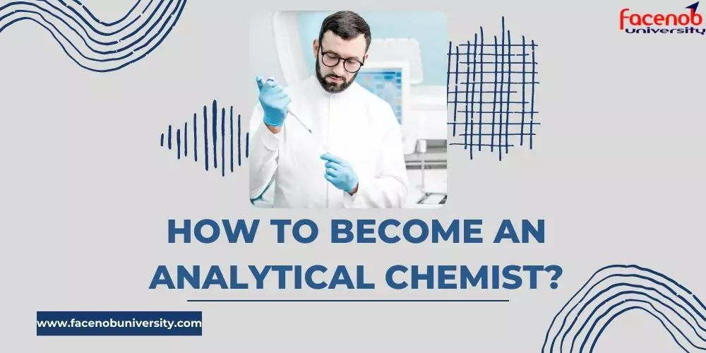 How to Become an Analytical Chemist