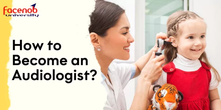 How to Become an Audiologist?